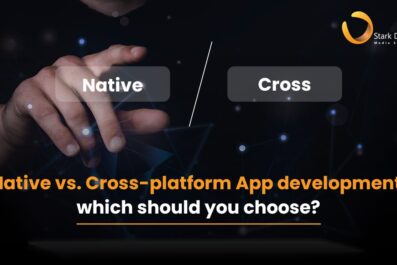 Native Vs. Cross-Platform App Development: Which Should You Choose?