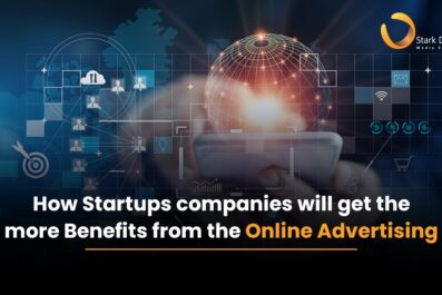 How Startups Companies will get more Benefits from the Online Advertising