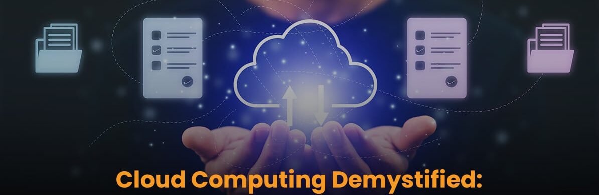 Cloud Computing Demystified: A Guide for Small Businesses